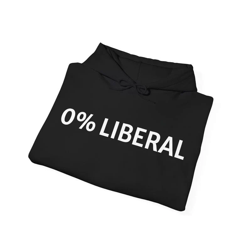 0% Liberal. 100% Unapologetic. Get Yours Now. dad funny - Image 2