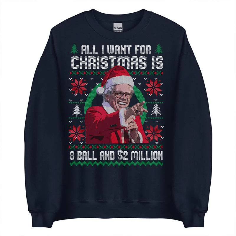 Baby Billy All I Want For Christmas Is A 8-Ball And 2 Million Christmas Sweatshirt , Funny Uncle Baby Billy Ugly Christmas Sweater, The Righteous Gemstones Christmas - Image 3