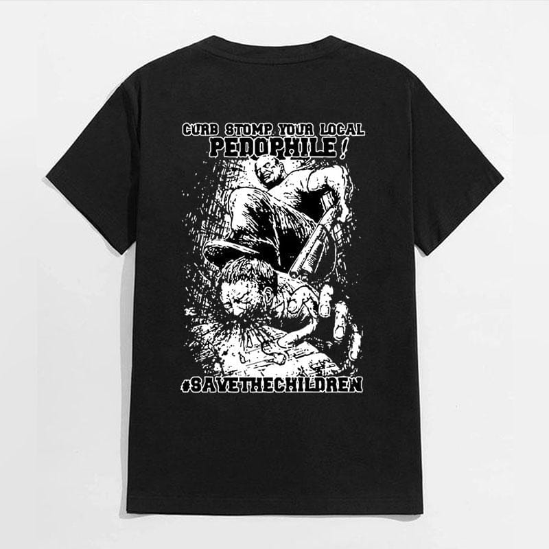 CURB STOMP YOUR LOCAL PEDOPHILE Men's T-shirt, Sweatshirt, Hoodie - Image 2