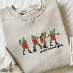Embroidered That's It I'm Not Going Sweatshirt, Ugly Christmas Sweater, Funny Christmas Shirt, Christmas Gift, Merry Christmas Sweatshirt - Image 5