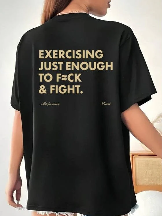 Funny EXERCISING JUST ENOUGH TO F≈CK & FIGHT Tee, Retro Vintage Y2K Streetwear