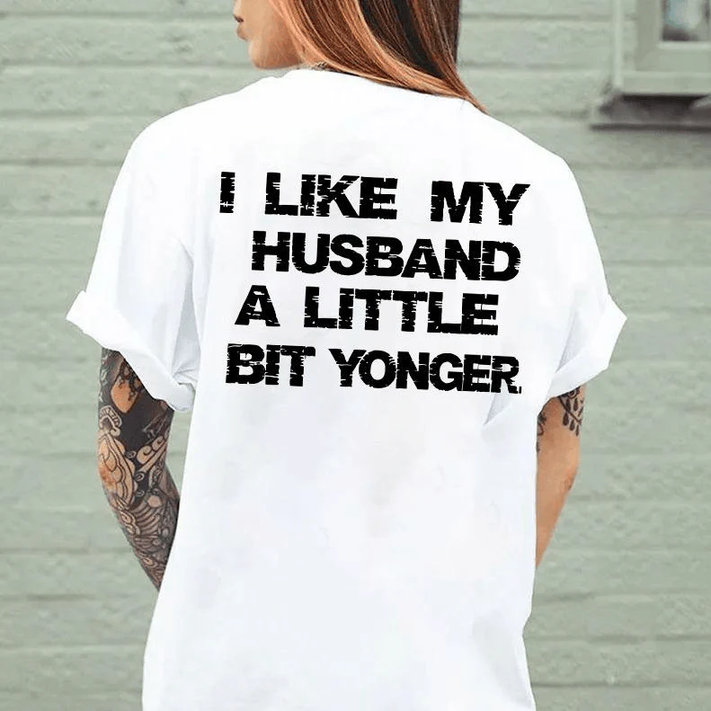I LIKE MY HUSBAND A LITTLE BIT YOUNGER TSHIRT, HOODIE - SWEATSHIRT - Image 2