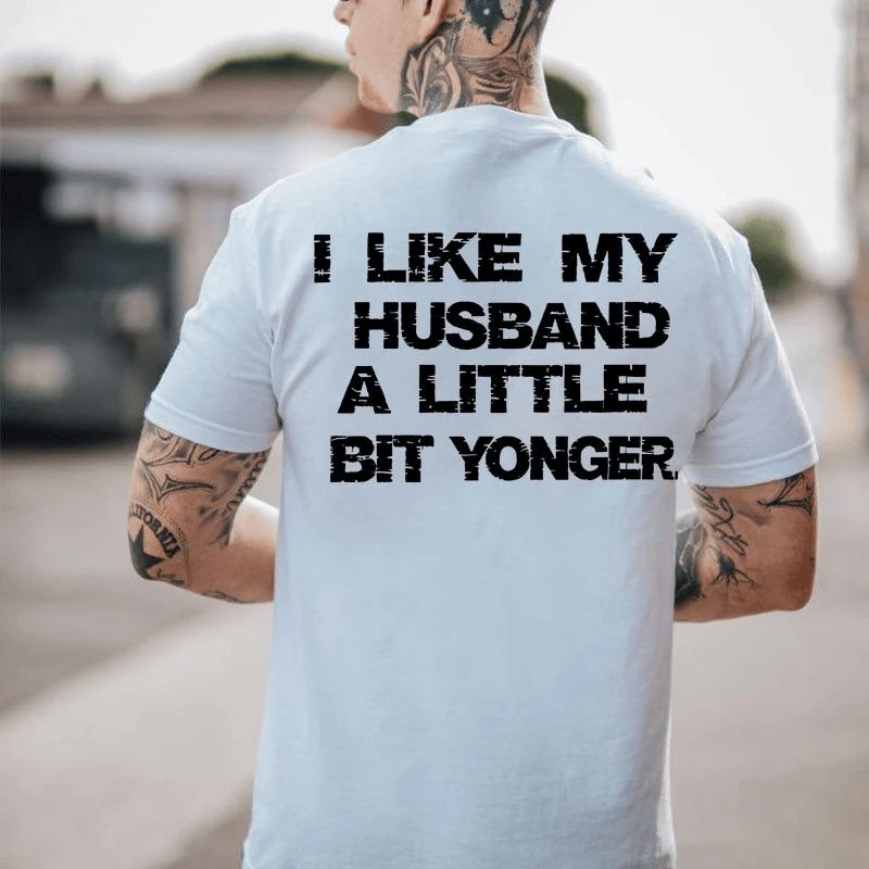I LIKE MY HUSBAND A LITTLE BIT YOUNGER TSHIRT, HOODIE - SWEATSHIRT - Image 3
