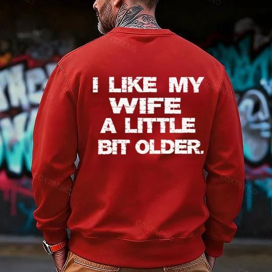 I LIKE MY WIFE A LITTLE BIT OLDER T-Shirt, Sweatshirt, Hoodie - Image 2