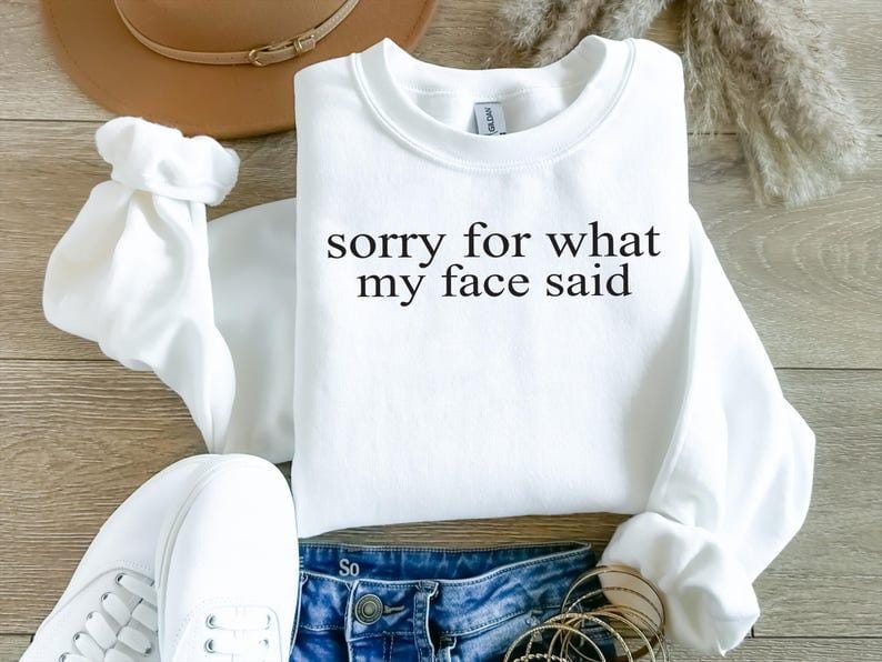 Sorry For What My Face Said Sweatshirt: Sarcastic Funny Crewneck - Image 2